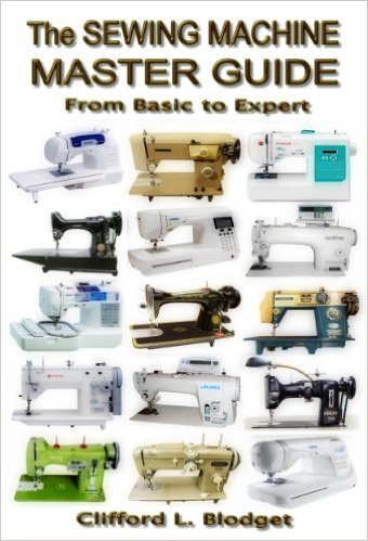 The Sewing Machine Master Guide